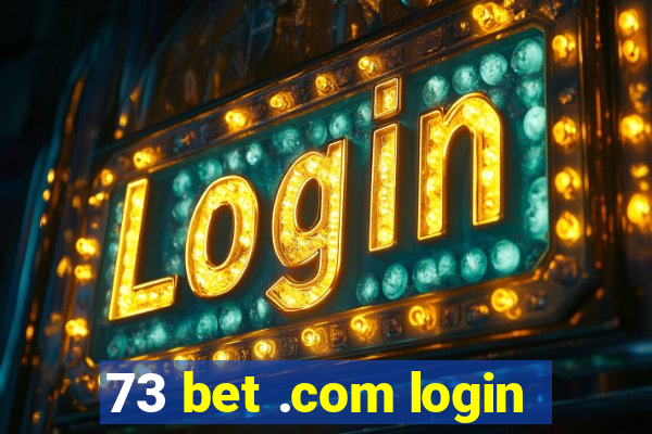 73 bet .com login